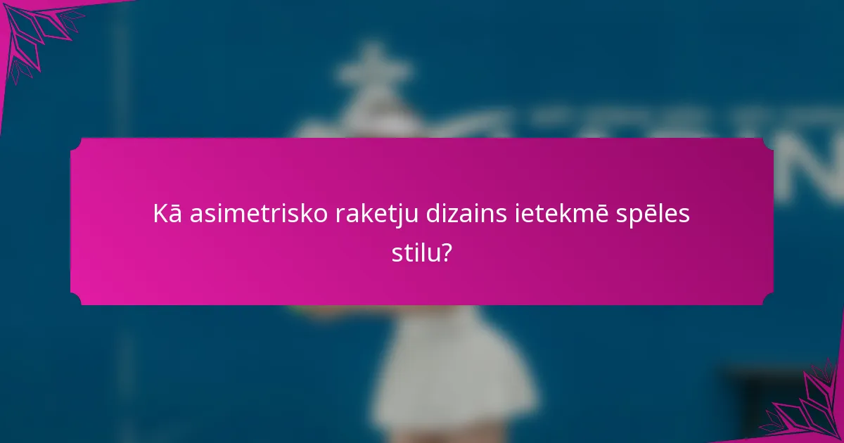 Kā asimetrisko raketju dizains ietekmē spēles stilu?