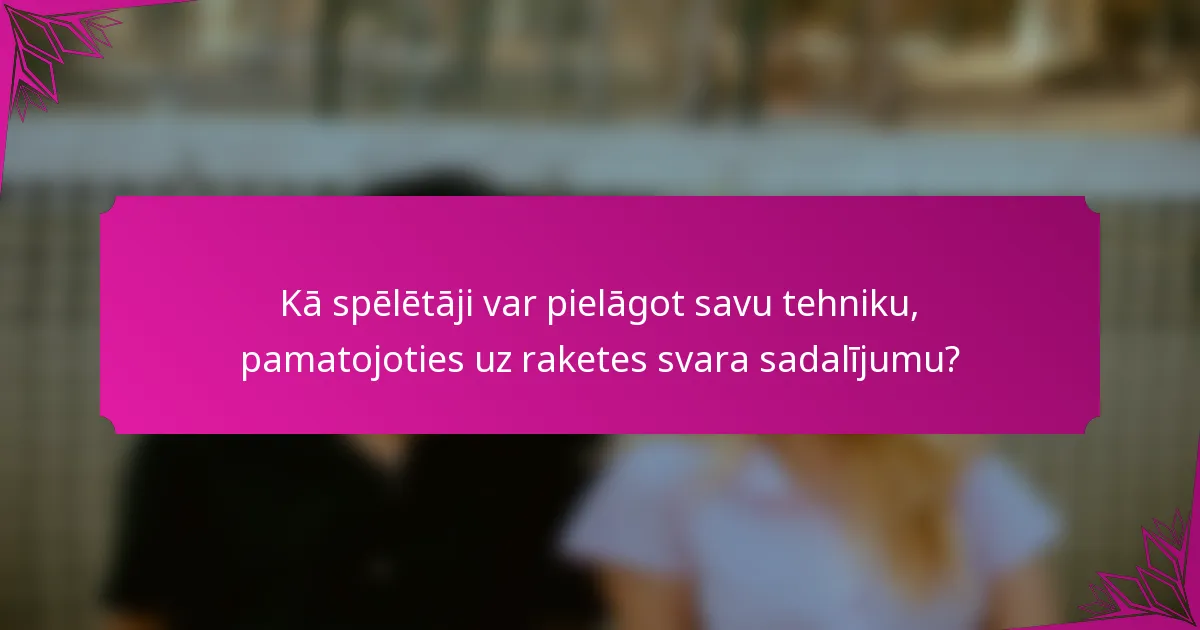 Kā spēlētāji var pielāgot savu tehniku, pamatojoties uz raketes svara sadalījumu?